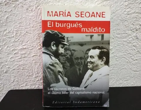 Libro El Burgués Maldito Por Maria Seoane Ed. Sudamericana