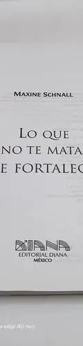 Lo Que No Te Mata, Te Fortalece Maxine Schnall Edit Diana