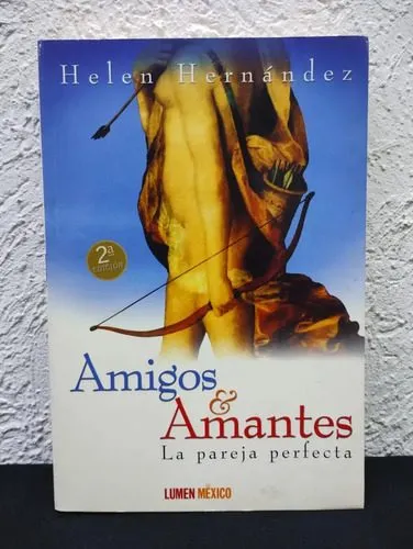 Amigos & Amantes - Helen Hernández Edit Lumen Argentina 2003