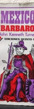 México Barbaro - John Kenneth Turner Ed. Quinto Sol 1993 — Coleccionables vintage, años 90s