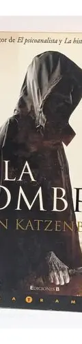 La Sombra John Katzenbach Ediciones B 2007 1ra Ed. Barcelona
