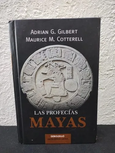 Las Profesias Mayas Adrian Gilbert Edit. Grijalbo Año 2009 — Coleccionables vintage, años NOW