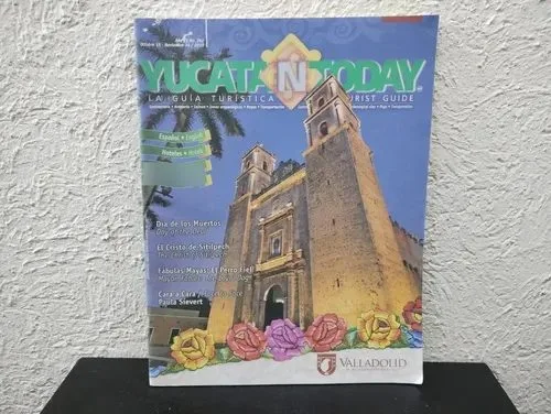 Guía Turística Yucatán Today Año 22 #262 Noviembre 2010 — Coleccionables vintage, años NOW