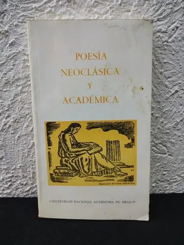 Poesía Neoclásica Y Académica Octaviano Valdés No 69 Unam