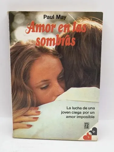 Amor En Las Sombras Paul May Ediciones Martinez Roca 1985