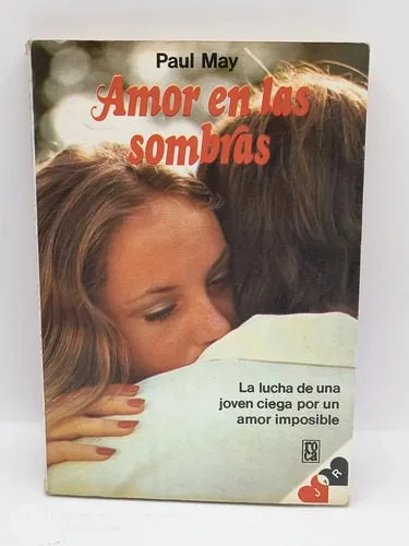 Amor En Las Sombras Paul May Ediciones Martinez Roca 1985