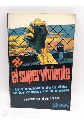 El Superviviente Terrence Des Pres Edit. Diana 2da Imp 1982