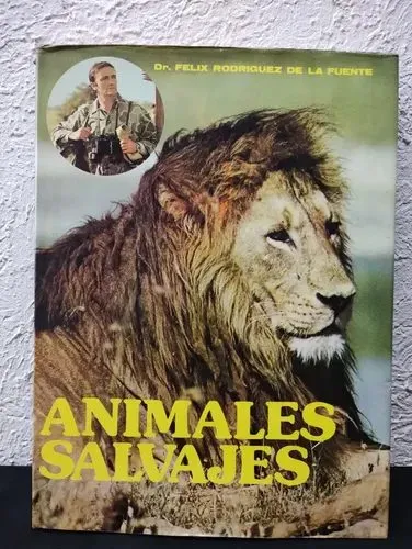 Libro Animales Salvajes Dr. Felix Rodríguez Everest 1980
