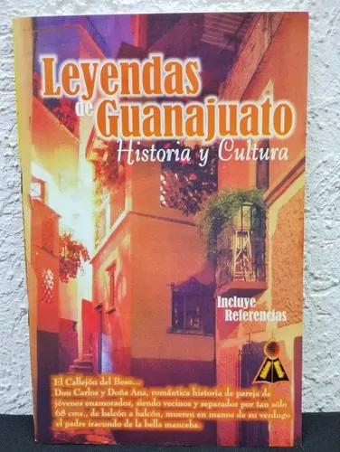 Leyendas Guanajuato Historia Y Cultura Ediciones Mercurio