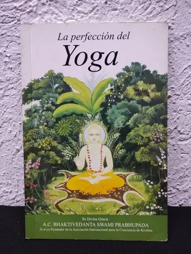 La Perfección Del Yoga Bhaktivedanta Swami Prabhupada 2011 — Coleccionables vintage, años NOW
