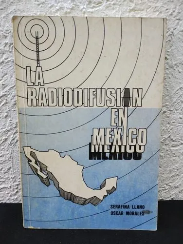 La Radiodifusión En México Comunicación Tecnológica Año 1984