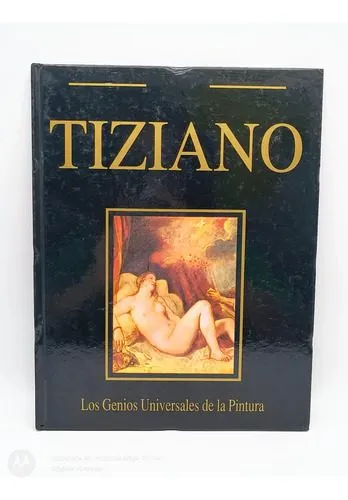 Tiziano Los Genios Universales De La Pintura Rayuela 1992