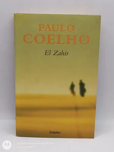 Paulo Coelho El Zahir Grijalbo Ed. Planeta 2005 México