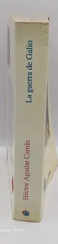 La Guerra De Galio Héctor Aguilar Camin Ed. Cal Y Arena 1991