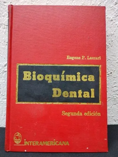 Libro Bioquimica Dental Eugene Lazzari 2° Edicion 1981